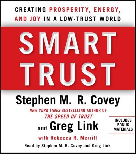 Smart Trust Creating Posperity, Energy, and Joy in a Low-Trust World [CD-Audio]