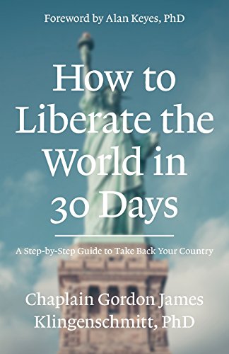 How To Liberate The World In 30 Days A Step-By-Step Devotional For Activist Chr [Paperback]