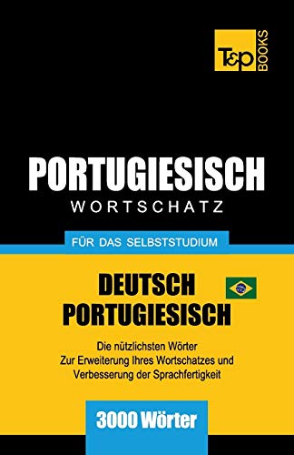 Portugiesisch - Wortschatz - Fr das Selbststudium - Deutsch-Portugiesisch - 300 [Paperback]