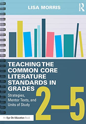Teaching the Common Core Literature Standards in Grades 2-5 Strategies, Mentor  [Paperback]
