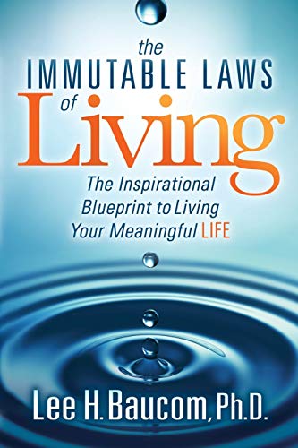 The Immutable Laws of Living The Inspirational Blueprint to Living Your Meaning [Paperback]