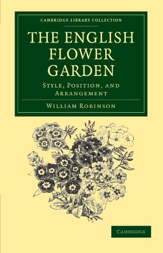 The English Flower Garden Style, Position, and Arrangement [Paperback]