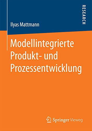 Modellintegrierte Produkt- und Prozessentwicklung [Hardcover]