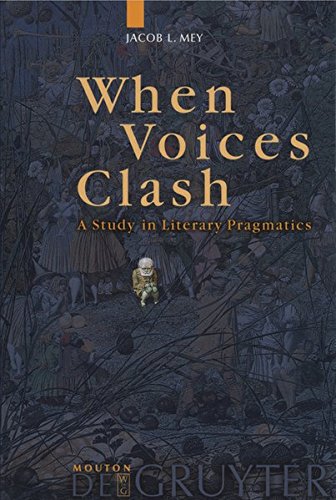 When Voices Clash  A Study in Literary Pragmatics [Paperback]