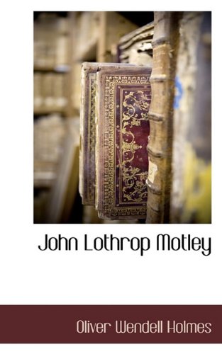 John Lothrop Motley [Paperback]