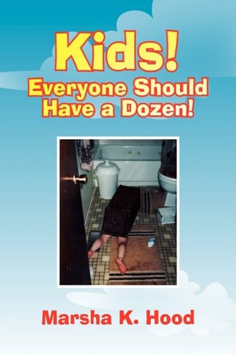 Kids Everyone Should Have a Dozen [Hardcover]