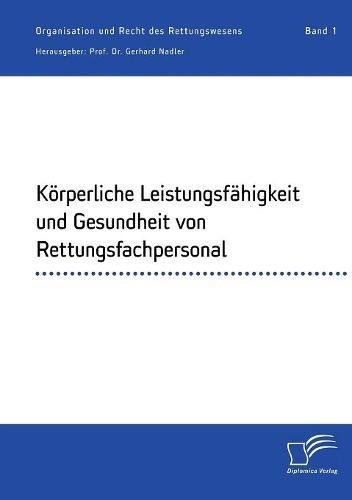 Korperliche Leistungsfahigkeit und Gesundheit Von Rettungsfachpersonal [Paperback]