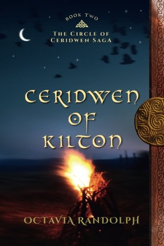 Ceridwen Of Kilton Book Two Of The Circle Of Ceridwen Saga (volume 2) [Paperback]