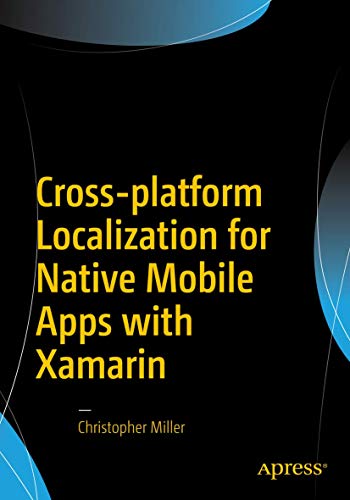 Cross-platform Localization for Native Mobile Apps with Xamarin [Paperback]