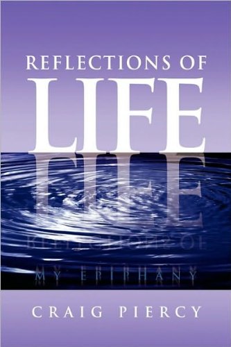 Reflections of Life  My Epiphany [Hardcover]