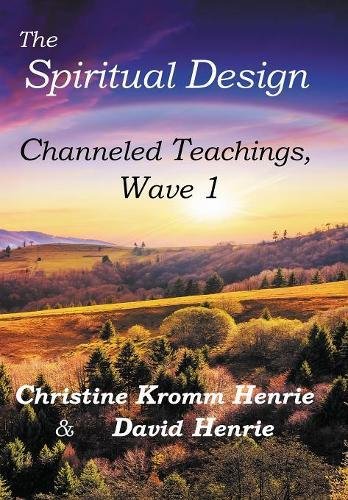 Spiritual Design  Channeled Teachings, Wave 1 [Hardcover]