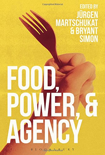Food, Power, and Agency [Hardcover]