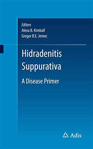 Hidradenitis Suppurativa A Disease Primer [Paperback]
