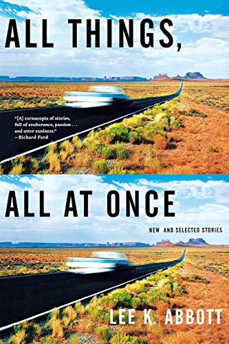 All Things, All at Once New and Selected Stories [Paperback]