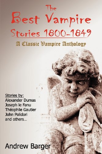 The Best Vampire Stories 1800-1849 A Classic Vampire Anthology [Paperback]