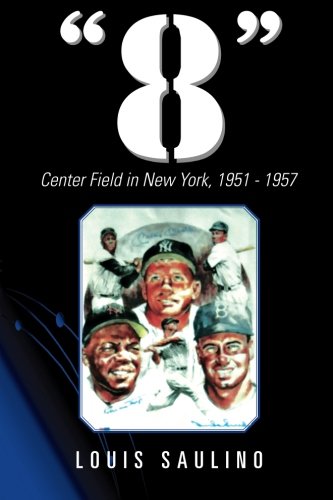 8  Center Field In New York, 1951-1957 [Paperback]