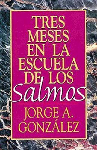 Tres Meses En La Escuela De Los Salmos Estudio Sobre El Libro De Los Salmos [Paperback]