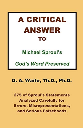 Critical Answer to Michael Sproul's God's Word Preserved [Paperback]
