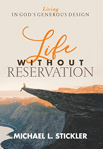 Life Without Reservation  Living in God's Generous Design [Hardcover]