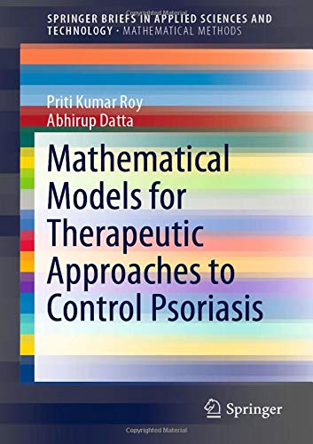 Mathematical Models for Therapeutic Approaches to Control Psoriasis [Paperback]