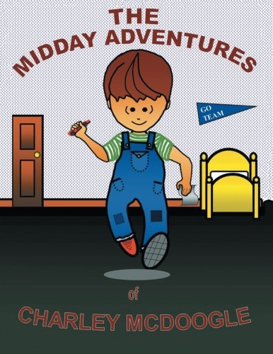 Midday Adventures Of Charley Mcdoogle [Paperback]