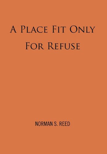 Place Fit Only for Refuse [Hardcover]