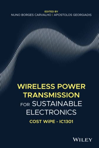 Wireless Power Transmission for Sustainable Electronics COST WiPE - IC1301 [Hardcover]