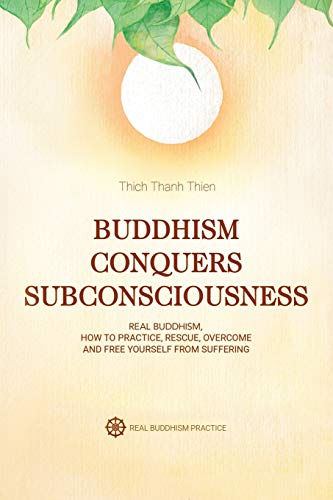 Buddhism Conquers Subconsciousness  Real Buddhism [Paperback]