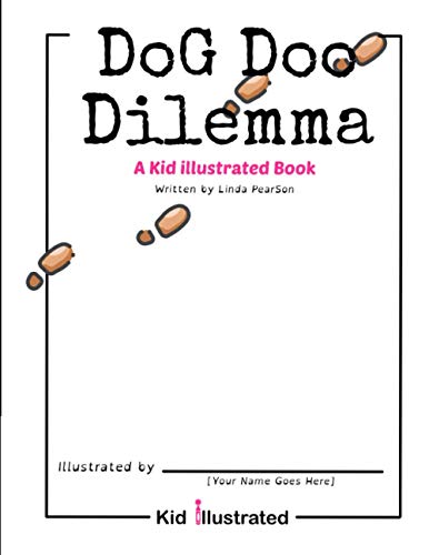 Dog Doo Dilemma  A Kid Illustrated Book [Paperback]