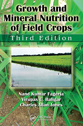 Growth and Mineral Nutrition of Field Crops [Hardcover]