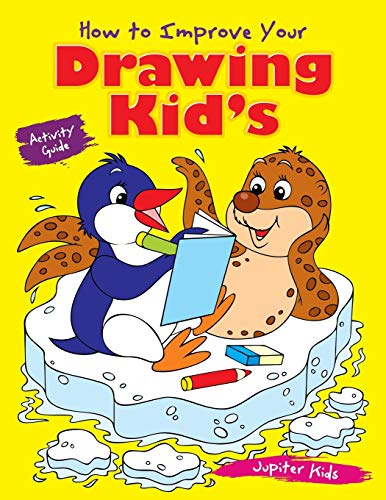 How to Improve Your Drawing Kid's Activity Guide [Paperback]