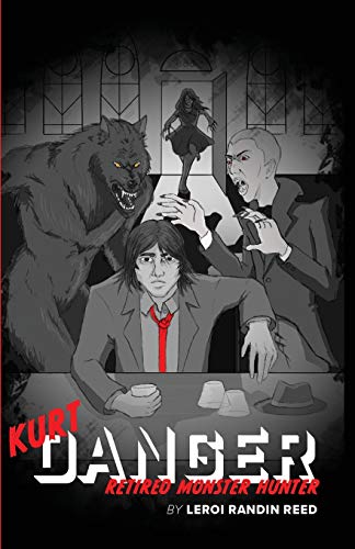 Kurt Danger  Retired Monster Hunter [Paperback]