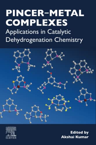 Pincer-Metal Complexes: Applications in Catalytic Dehydrogenation Chemistry [Paperback]