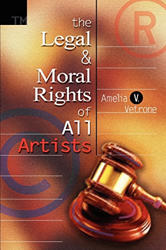 The Legal And Moral Rights Of All Artists [Paperback]