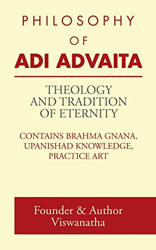 Theology And Tradition Of Eternity Philosophy Of Adi Advaita [Paperback]