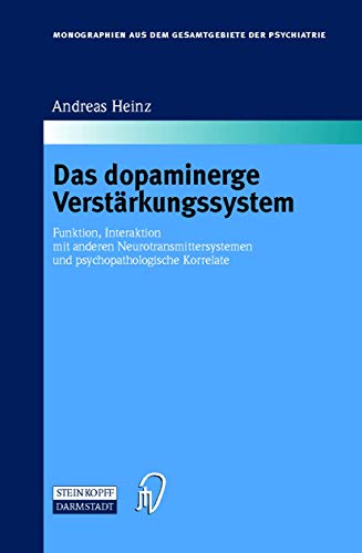 Das dopaminerge Verstrkungssystem Funktion, Interaktion mit anderen Neurotrans [Paperback]