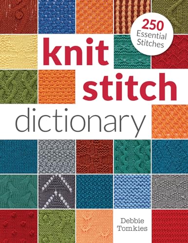 Knit Stitch Dictionary 250 Essential Stitches [Paperback]
