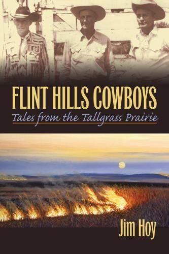 Flint Hills Cowboys Tales From The Tallgrass Prairie [Paperback]