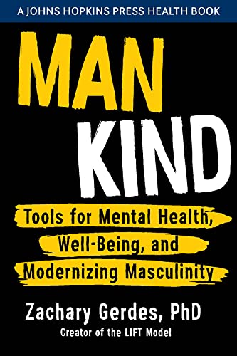 Man Kind Tools for Mental Health, Well-Being, and Modernizing Masculinity [Hardcover]