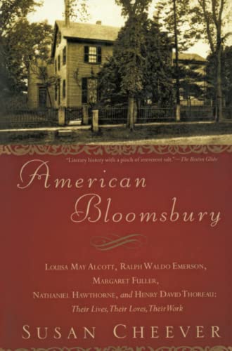 American Bloomsbury Louisa May Alcott, Ralph Waldo Emerson, Margaret Fuller, Na [Paperback]