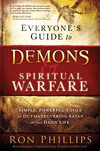Everyone&39s Guide to Demons & Spiritual Warfare Simple, Powerful Tools f [Paperback]
