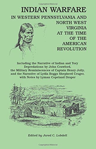 Indian Warfare In Western Pennsylvania And North West Virginia At The Time Of Th [Paperback]