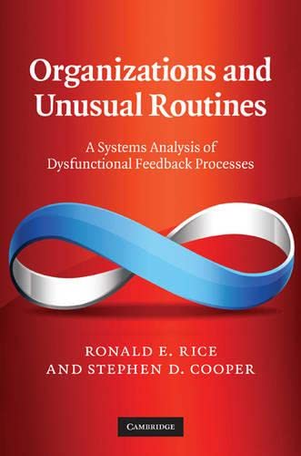 Organizations and Unusual Routines A Systems Analysis of Dysfunctional Feedback [Hardcover]