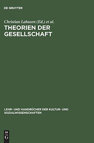 THEORIEN DER GESELLSCHAFT  EINFHRUNG IN ZENTRALE PARADIGMEN DER SOZIOLOGISCHEN [Hardcover]