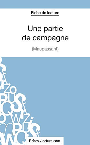 Une Partie De Campagne De Maupassant (Fiche De Lecture)