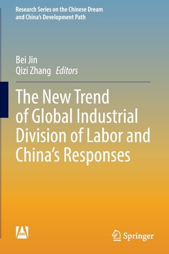 The New Trend of Global Industrial Division of Labor and Chinas Responses [Paperback]