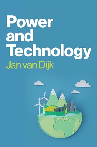 Power and Technology A Theory of Social, Technical and Natural Power [Paperback]