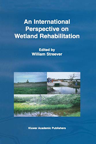 An International Perspective on Wetland Rehabilitation [Hardcover]