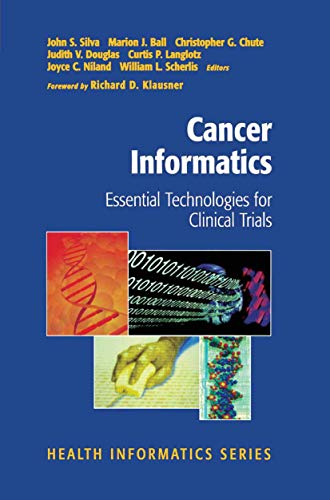 Cancer Informatics Essential Technologies for Clinical Trials [Hardcover]
