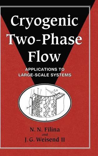 Cryogenic Two-Phase Flow Applications to Large Scale Systems [Hardcover]